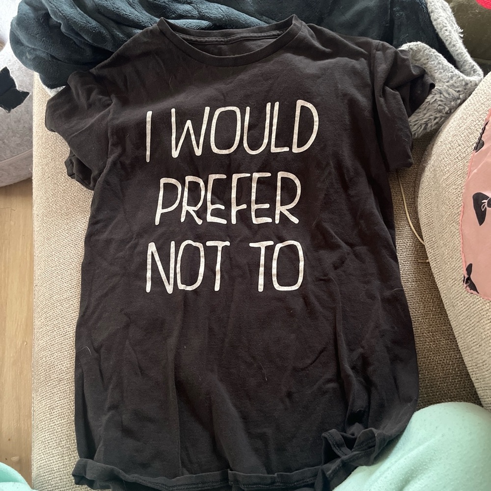 I would prefer not to shirt